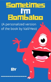 Preview of Sometimes I'm Bombaloo (personalized book)