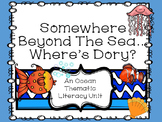 Somewhere Beyond The Sea Where's Dory? Ocean Themed Litera
