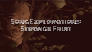 Preview of Song Explorations: Strange Fruit (DBQ Prep)