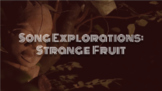 Song Explorations: Strange Fruit (DBQ Prep)