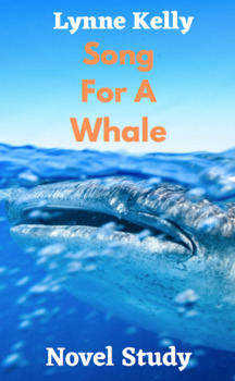 Preview of Song For A Whale Novel Study