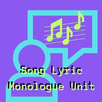 Preview of Song Lyric Monologue Unit