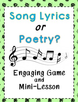 Song Lyrics or Poetry? Engaging Game and Mini Lesson by Kimberly Giaco