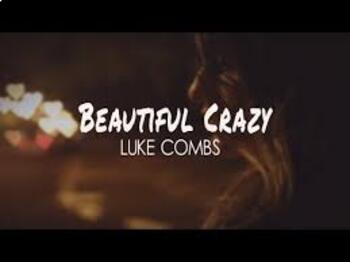 Preview of Song lyrics/poetry/figurative language/theme: Beautiful Crazy by Luke Combs
