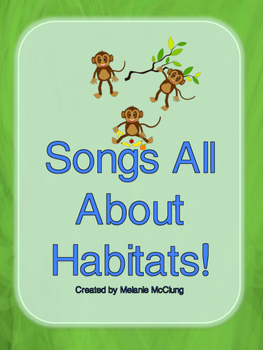 Preview of Songs All About Habitats