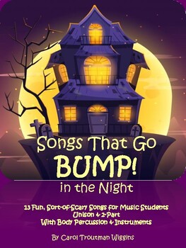 Preview of Songs That Go BUMP! in the Night (13 Fun, Sort-of-Scary Songs for Music Students