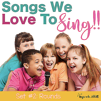 Preview of Songs We LOVE to Sing! Set #2, Rounds