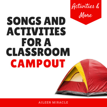 Preview of Songs and Activities for a Classroom Camp Out