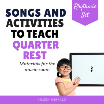 Preview of Songs and Activities to Teach Quarter Rest/ Ta Rest