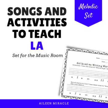 Preview of Songs and Activities to Teach Sol Mi La in the Music Room
