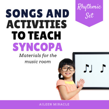 Preview of Songs and Activities to Teach Syncopa/ Ti-Ta-Ti