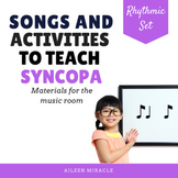 Songs and Activities to Teach Syncopa/ Ti-Ta-Ti