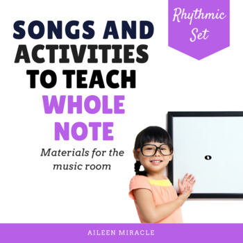 Preview of Songs and Activities to Teach Whole Note