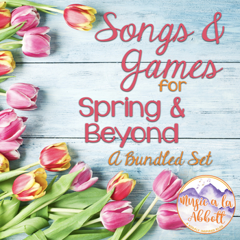 Preview of Songs and Games for Spring and Beyond {2016 Comprehensive Set for Music}