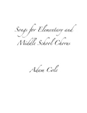 Songs for Elementary and Middle School Chorus