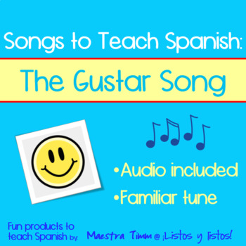 Preview of Songs to Teach Spanish:  The Gustar Song