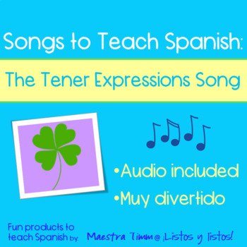 Preview of Songs to Teach Spanish:  The Tener Expressions Song