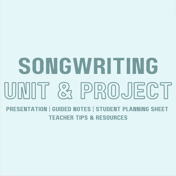 Preview of Songwriting Unit & Project