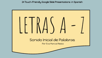 Preview of Sonido Inicial: Letras A a la Z (Google Slide, 24 Touch-Friendly Activities)
