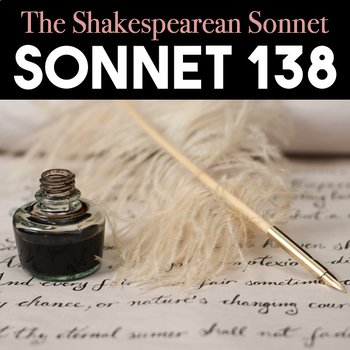 Preview of Sonnet 138 William Shakespeare — Sonnet Lesson, Guided Notes, & Writing Activity