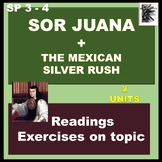 Sor Juana, First Feminist (1), The Mexican Silver Rush (2)