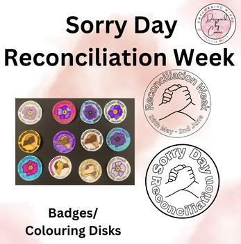 Preview of Sorry Day/Reconciliation Week  : Badges/Disks/Colouring Sheets