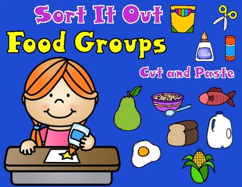Preview of Sort It Out:  Food Groups Cut and Paste Activity