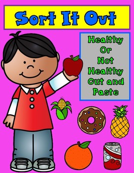 Preview of Sort It Out: Healthy or Not Healthy Cut and Paste