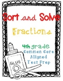 Sort & Solve Fraction Test Prep *4th (Fourth) Grade Common Core*
