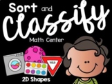 Sort and Classify Math Center: 2D Shapes