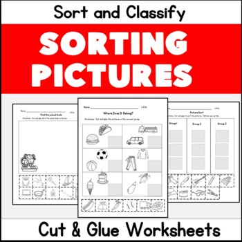 Preview of Sort and Classify Pictures Objects Categories Cut and Glue Worksheets L.K.5a