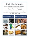 Sort the Images - Changes in Matter - Physical Change or C