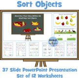 Sorting Objects (Math): PowerPoint and 12 Worksheets