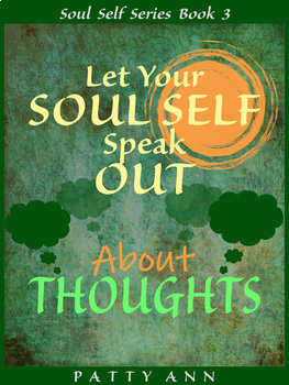 Preview of Thinking Thoughts to Feel Feelings - Soul Self Writing Prompts Activity Workbook