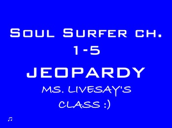 Preview of Soul Surfer JEOPARDY Ch. 1-5