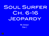 Soul Surfer JEOPARDY Ch. 6-16