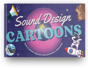 Preview of Sound Design in Cartoons and Animation - FULL LESSON