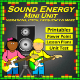Sound Energy Mini Unit - Lesson Plans, Powerpoint, Printab