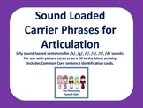 Sound Loaded Carrier Phrases for Articulation (/k, g, f, v
