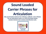 Sound Loaded Carrier Phrases for Articulation (/l, s, r/ blends)