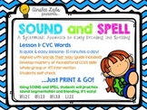 Sound + Spell: Lesson 1 Set CVC Words