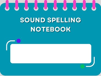 Preview of Sound Spelling Notebook