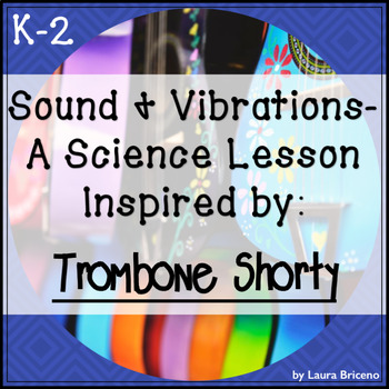 Preview of Sound and Vibrations: A Science Lesson Inspired by the book, Trombone Shorty