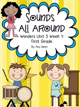 Preview of Sounds All Around - Wonders First Grade - Unit 5 Week 4