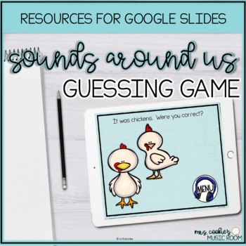 Preview of Sounds Around Us Guessing Game | Google Slides | Distance Learning