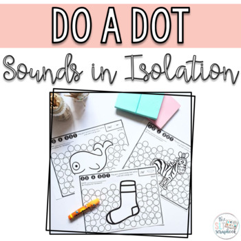 Preview of Sounds in Isolation- Do a Dot pages for Articulation/Phonology