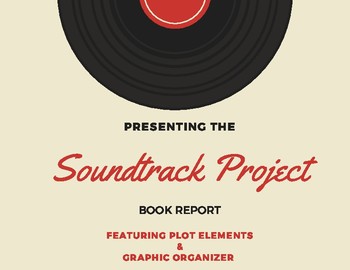 Preview of Soundtrack Project - Book Report with Plot Elements & Graphic Organizer