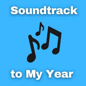 Preview of Soundtrack to My Year - New Year or End of Year Activity
