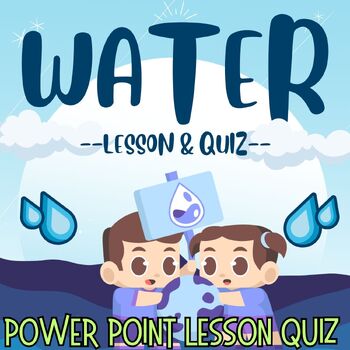 Preview of Source of Water, All About Water, Pollution, PowerPoint Lesson slides Quiz K 1st