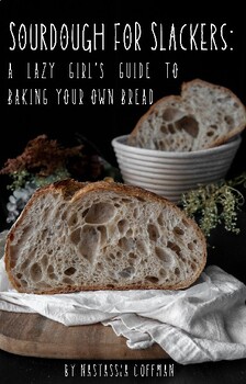 Preview of Sourdough for Slackers: A Lazy Girl's Guide to Baking Your Own Bread